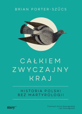 Całkiem zwyczajny kraj. Autor: Porter-Szucs Brian. SmakLiter.pl Okładka książki Całkiem zwyczajny kraj