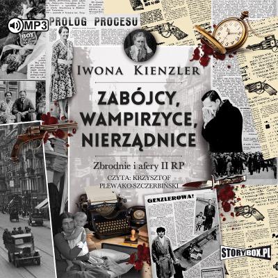 Okładka książki CD MP3 Zabójcy, wampirzyce, nierządnice. Zbrodnie i afery II RP