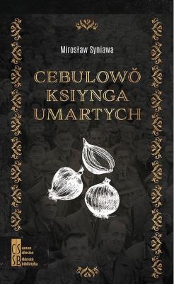 Cebulowo ksiynga umartych. Autor: Syniawa Mirosław. SmakLiter.pl Okładka książki Cebulowo ksiynga umartych