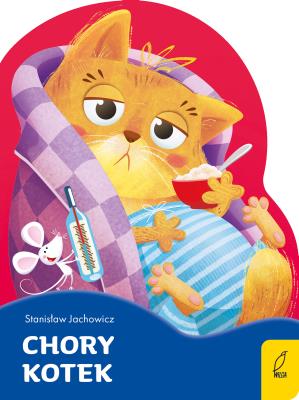 Chory kotek. Wykrojnik. Autor: Stanisław Jachowicz. SmakLiter.pl Okładka książki Chory kotek. Wykrojnik