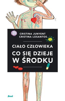 Okładka książki Ciało człowieka. Co się dzieje w środku
