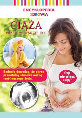 Ciąża. Encyklopedia zdrowia. Autor: Lipka Magda. SmakLiter.pl Okładka książki Ciąża. Encyklopedia zdrowia