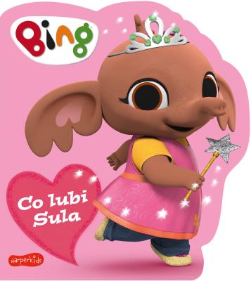 Co lubi Sula. Bing. Autor: Opracowanie zbiorowe. SmakLiter.pl Okładka książki Co lubi Sula. Bing