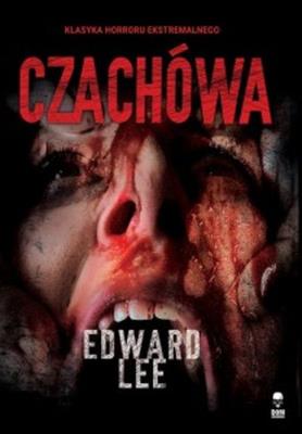 Czachówa. Autor: Lee Edward. SmakLiter.pl Okładka książki Czachówa