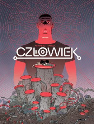 Człowiek. Autor: Diego Agrimbau. SmakLiter.pl Okładka książki Człowiek