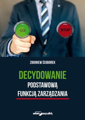Okładka książki Decydowanie podstawową funkcją zarządzania