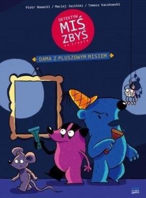 Detektyw Miś Zbyś. Dama z pluszowym misiem. Autor: Maciej Jasiński. SmakLiter.pl Okładka książki Detektyw Miś Zbyś. Dama z pluszowym misiem