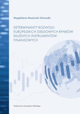 Determinanty rozwoju europejskich giełdowych... Autor: Mosionek-Schweda Magdalena. SmakLiter.pl Okładka książki Determinanty rozwoju europejskich giełdowych..
