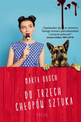 Do trzech chłopów sztuka. Autor: Marta Obuch. SmakLiter.pl Okładka książki Do trzech chłopów sztuka