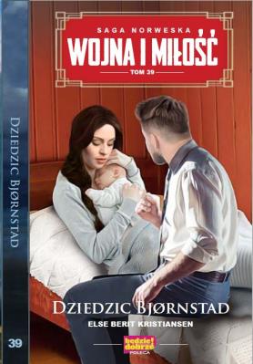 Dziedzic Bjørnstad. Wojna i miłość. Tom 39. Autor: Else Berit Christiansen. SmakLiter.pl Okładka książki Dziedzic Bjørnstad. Wojna i miłość. Tom 39