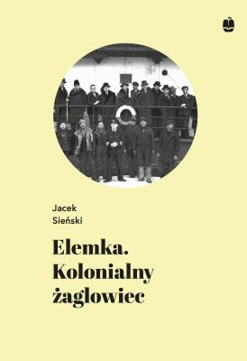 Elemka. Autor: Jacek Sieński. SmakLiter.pl Okładka książki Elemka