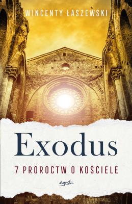 Okładka książki Exodus. 7 proroctw o Kościele