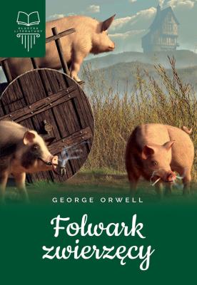 Folwark zwierzęcy (oprawa twarda). Autor: Orwell George. SmakLiter.pl Okładka książki Folwark zwierzęcy (oprawa twarda)