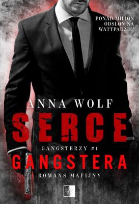 Gangsterzy Tom 1. Serce gangstera (wydanie pocket). Autor: Anna Wolf. SmakLiter.pl Okładka książki Gangsterzy Tom 1. Serce gangstera (wydanie pocket)