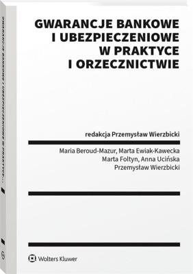 Okładka książki Gwarancje bankowe i ubezpieczeniowe w praktyce i orzecznictwie