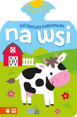 Historyjki harmonijki Na wsi. Autor: Irena Brignull. SmakLiter.pl Okładka książki Historyjki harmonijki Na wsi