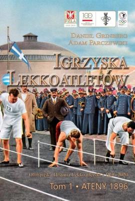 Igrzyska lekkoatletów. T.1 Ateny 1896. Autor: Grinberg Daniel. SmakLiter.pl Okładka książki Igrzyska lekkoatletów. T.1 Ateny 1896