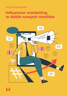 Okładka książki Influencer marketing w dobie nowych mediów