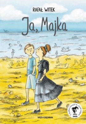 Ja, Majka. Autor: Rafał Witek. SmakLiter.pl Okładka książki Ja, Majka