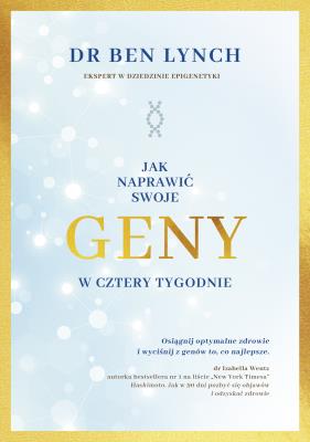 Okładka książki Jak naprawić swoje geny w cztery tygodnie