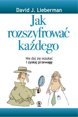 Jak rozszyfrować każdego. Autor: David J. Lieberman. SmakLiter.pl Okładka książki Jak rozszyfrować każdego