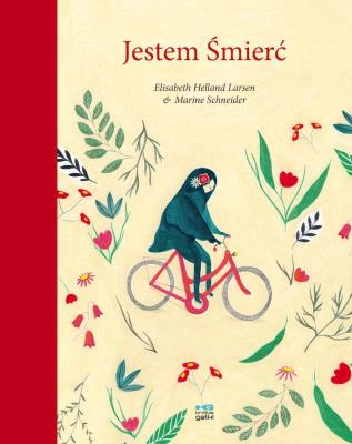 Jestem Śmierć. Autor: Elisabeth Helland Larsen, Marine Schneider. SmakLiter.pl Okładka książki Jestem Śmierć
