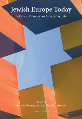 Jewish Europe Today Between memory and everyday life. Autor: Dimentstein Marcelo, Tartakowsky Ewa. SmakLiter.pl Okładka książki Jewish Europe Today Between memory and everyday life