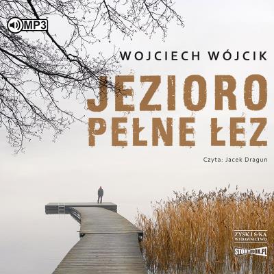 Okładka książki Jezioro pełne łez. Audiobook