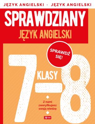 Język angielski. Sprawdziany dla klasy 7-8. Autor: Paszylk Bartłomiej. SmakLiter.pl Okładka książki Język angielski. Sprawdziany dla klasy 7-8