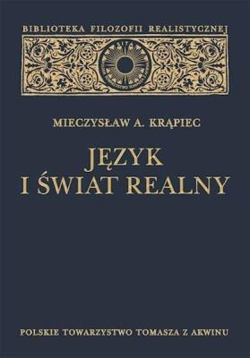Język i świat realny. Autor: Krąpiec A. Mieczysław. SmakLiter.pl Okładka książki Język i świat realny