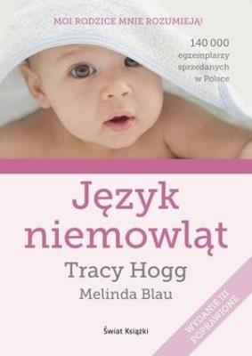 Język niemowląt. Autor: Melinda Blau, Tracy Hogg. SmakLiter.pl Okładka książki Język niemowląt