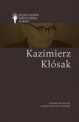 Kazimierz Kłósak. Autor: Olszewski Adam, Adam Świeżyński, Trombik Kamil. SmakLiter.pl Okładka książki Kazimierz Kłósak