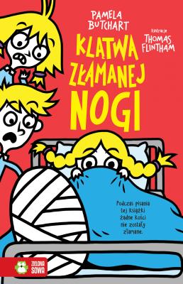 Okładka książki Klątwa złamanej nogi. Szkolne szaleństwa