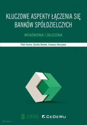 Okładka książki Kluczowe aspekty łączenia się banków spółdzielczych.
