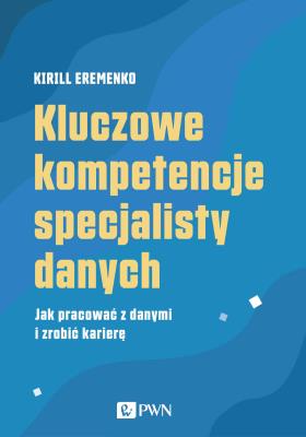Okładka książki Kluczowe kompetencje specjalisty danych