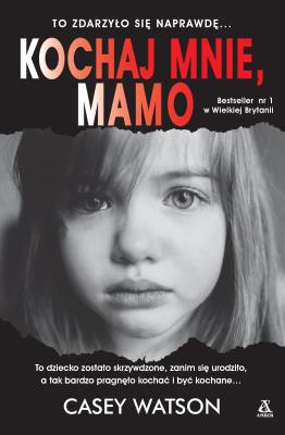 Kochaj mnie, mamo w.2021. Autor: Watson Casey. SmakLiter.pl Okładka książki Kochaj mnie, mamo w.2021