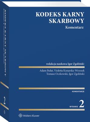 Kodeks karny skarbowy Komentarz w.2/21. Autor: Zgoliński Igor. SmakLiter.pl Okładka książki Kodeks karny skarbowy Komentarz w.2/21