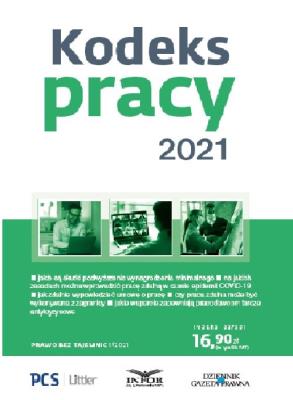 Kodeks Pracy 2021. Autor: Stępień Robert, Paweł Sych, Nicińska Agnieszka. SmakLiter.pl Okładka książki Kodeks Pracy 2021