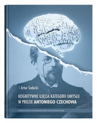 Okładka książki Kognitywne ujęcia kategorii umysłu w prozie Antoniego Czechowa