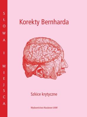 Opakowanie Korekty Bernharda. Szkice krytyczne