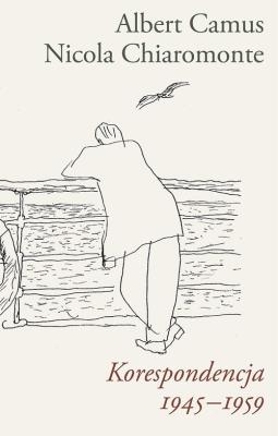 Korespondencja 1945-1959. Autor: Nicola Chiaromonte, Camus Albert. SmakLiter.pl Okładka książki Korespondencja 1945-1959