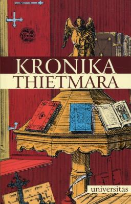 Kronika Thietmara w.2018. Autor: Thietmar, Marian Zygmunt Jedlicki (tłum.). SmakLiter.pl Okładka książki Kronika Thietmara w.2018