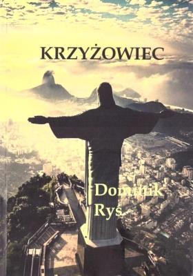 Krzyżowiec. Autor: Dominik Ryś. SmakLiter.pl Okładka książki Krzyżowiec