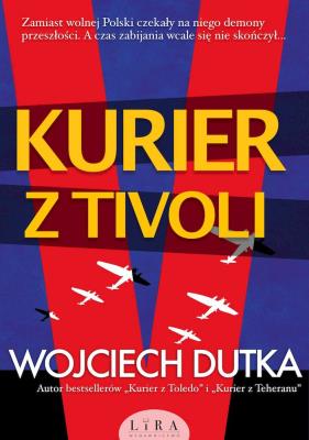 Kurier z Tivoli. Autor: Dutka Wojciech. SmakLiter.pl Okładka książki Kurier z Tivoli