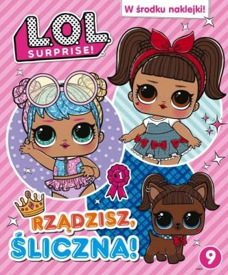 Okładka książki L.O.L. Surprise! T.9 Rządzisz, śliczna!