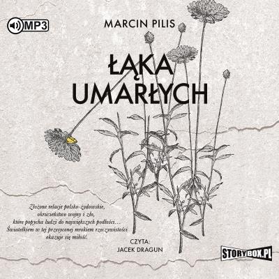 Łąka umarłych. Audiobook. Autor: Pilis Marcin. SmakLiter.pl Okładka książki Łąka umarłych. Audiobook