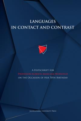 Okładka książki Languages in contact and contrast. A Festschrift for Professor Elżbieta Mańczak-Wohlfeld on the Occasion of Her 70th Birthday