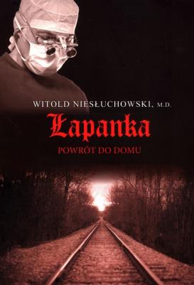 Łapanka. Autor: Niesłuchowski Witold. SmakLiter.pl Okładka książki Łapanka