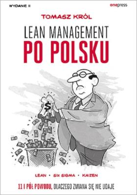 Lean management po polsku. Autor: Tomasz Kasperek Rafał Krawczyk  Tomasz Król Tomasz Krywan Sławomir Liżewski Bogdan Majkowski Anna Witek. SmakLiter.pl Okładka książki Lean management po polsku