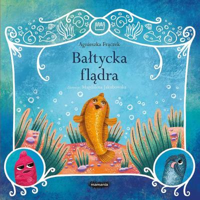 Legendy polskie. Bałtycka flądra.. Autor: Agnieszka Frączek. SmakLiter.pl Okładka książki Legendy polskie. Bałtycka flądra.
